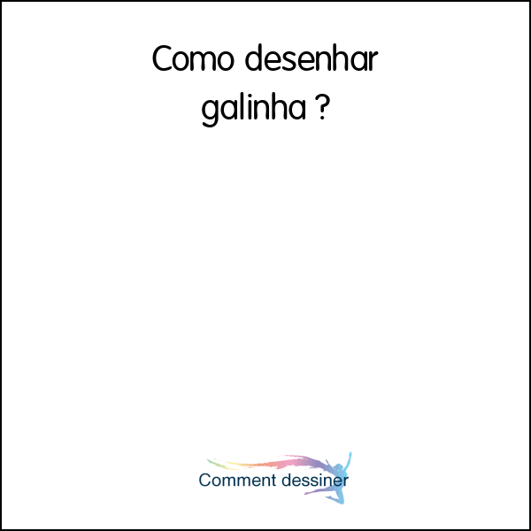 Como desenhar galinha